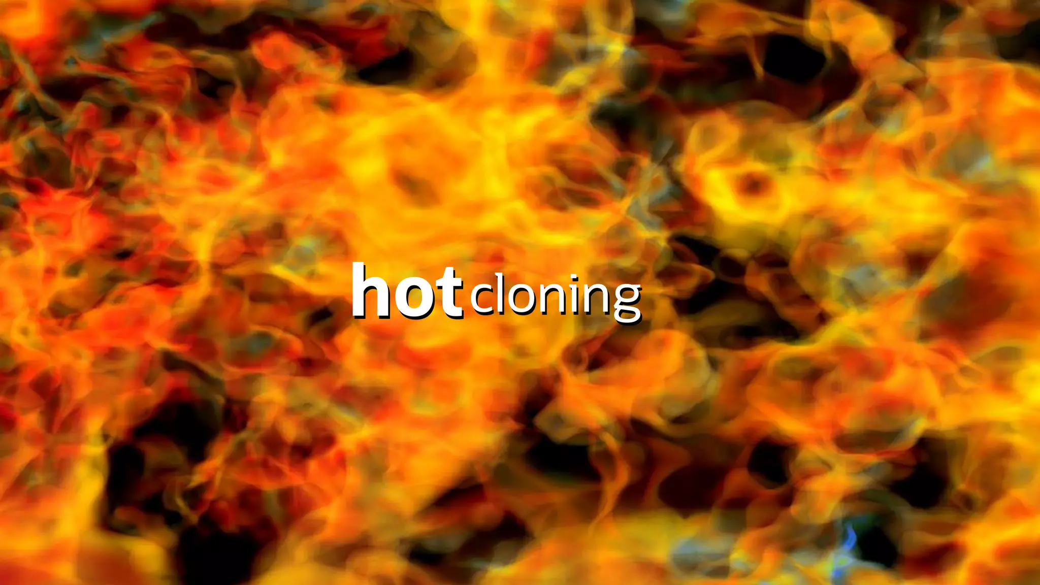 cloninghotcloninghot
 