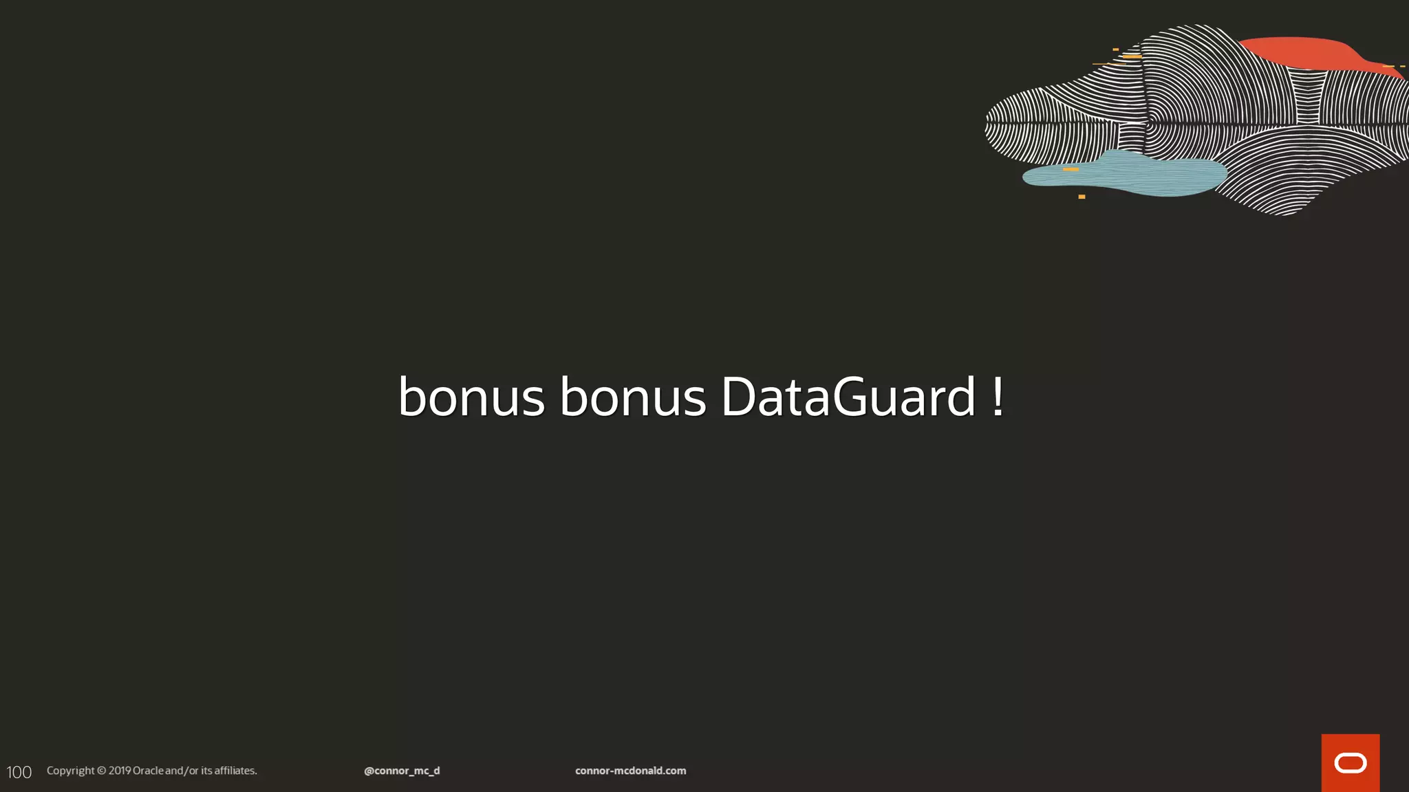 100
bonus bonus DataGuard !
 