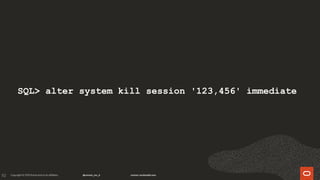 112
SQL> alter system kill session '123,456' immediate
 