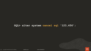 115
SQL> alter system cancel sql '123,456';
 