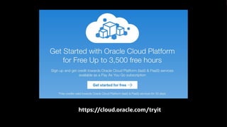 https://cloud.oracle.com/tryit
 