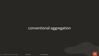 58
conventional aggregation
 