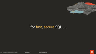 181
for fast, secure SQL ...
 