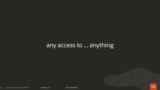 33
any access to ... anything
 