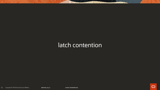 79
latch contention
 