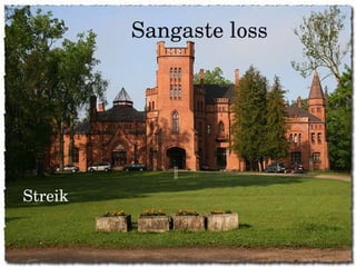 Sangaste loss  Streik 