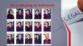 14 na katulong na mahistrado
 
