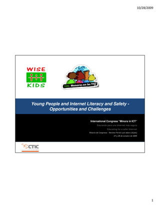 Young People and Internet Literacy and Safety -  Opportunities and Challenges 