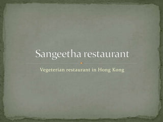 Vegeterian restaurant in Hong Kong
 