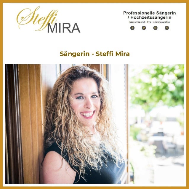 Sängerin - Steffi Mira
 