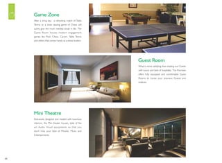 05
After a tiring day, a refreshing match of Table
Tennis or a brain teasing game of Chess will
surely give the much needed break in life. The
Game Room houses modern engagement
games like Pool, Chess, Carom, Table Tennis
and others that comes handy as a stress busters.
Game Zone
What is more satisfying than treating our Guests
with luxury and best of hospitality. The Premises
offers fully equipped and comfortable Guest
Rooms to house your precious Guests and
relatives.
Guest Room
Exclusively designed and treated with luxurious
interiors, the Mini theater houses, state of the
art Audio Visual equipments so that you
don't miss your best of Movies, Music and
Entertainments.
Mini Theatre
 