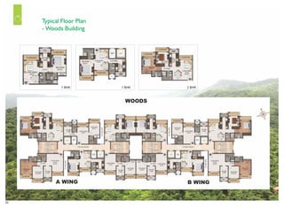 Typical Floor Plan
- Woods Building
08
1 BHK 1 BHK 2 BHK
 