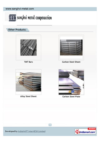 Other Products:




              TMT Bars        Carbon Steel Sheet




          Alloy Steel Sheet   Carbon Steel Plate
 