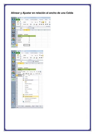 Alinear y Ajustar en relación al ancho de una Celda

 