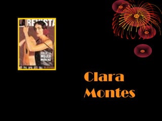 Clara
Montes

 