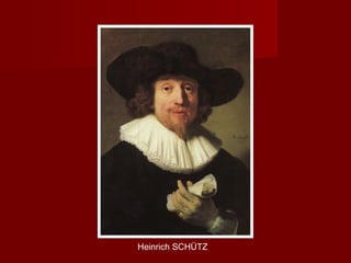 Heinrich SCHÜTZ

 