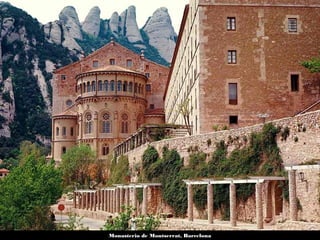 Monasterio de Montserrat, Barcelona
 