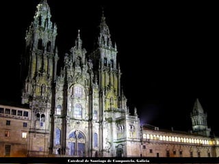 Catedral de Santiago de Compostela, Galicia
 