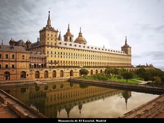 Monasterio de El Escorial, Madrid
 