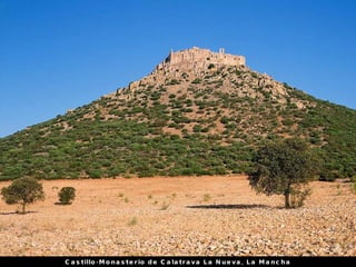 Castillo-Monasterio de Calatrava La Nueva, La Mancha 