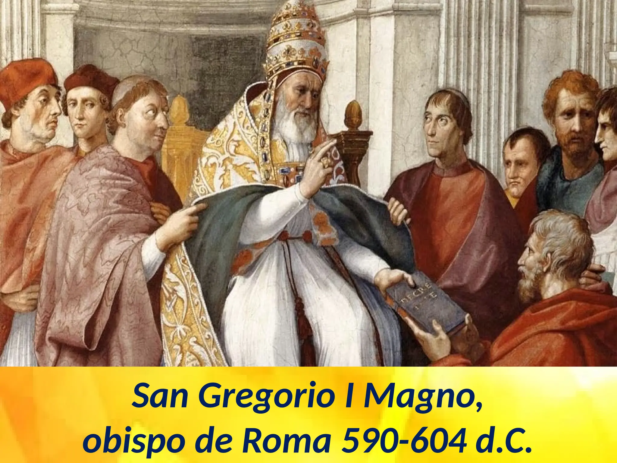 san-gregorio-i-magno-obispo-de-roma-590-604-a-d-pptx