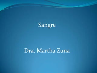 Sangre Dra. Martha Zuna 