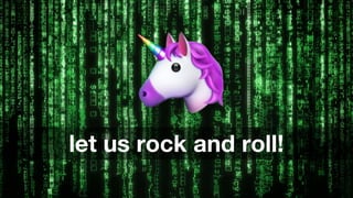 let us rock and roll!
 