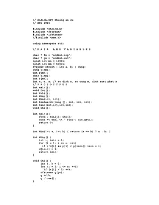 // Ondinh.CPP Phuong an cu
// HSG 2010

#include <string.h>
#include <fstream>
#include <iostream>
//#include <mem.h>

using namespace std;

// D A T A   A N D    V A R I A B L E S

char * fn = "ondinh.inp";
char * gn = "ondinh.out";
const int mn = 10001;
const int mm = 50001;
typedef struct { int a, b; } cung;
cung c[mm];
int p[mn];
char d[mn];
int s[mn];
int n, m, x; // so dinh n, so cung m, dinh xuat phat x
// P R O T O T Y P E S
int main();
void Doc();
int XuLi();
int Minp();
int Min(int, int);
int BinSearch(cung [], int, int, int);
int Sanh(int,int,int,int);
void Ghi();

int main(){
    Doc(); XuLi(); Ghi();
    cout << endl << " Fini"; cin.get();
    return 0;
}

int Min(int a, int b) { return (a <= b) ? a : b; }

int Minp() {
    int i, imin = 0;
    for (i = 1; i <= n; ++i)
      if (!d[i] && p[i] < p[imin]) imin = i;
    d[imin] = 1;
    return imin;
}

void Ghi() {
     int i, k = 0;
     for (i = 1; i <= n; ++i)
       if (s[i] > 1) ++k;
     ofstream g(gn);
     g << k;
     g.close();
}
 