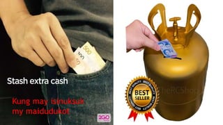 Kung may isinuksuk
my maidudukot
 