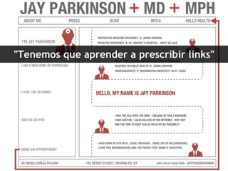 "Tenemos que aprender a prescribir links" 