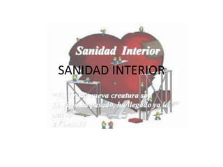 SANIDAD INTERIOR
 