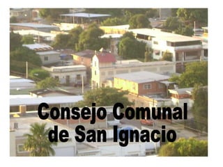 Consejo Comunal  de San Ignacio 
