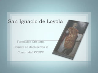 San Ignacio de Loyola

 