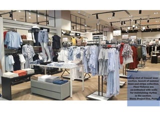 Long shot of Casual wear
section, launch of summer
linen and stripe collection.
Floor fixtures are
co-ordinated with walls
for maintaining rhythm
in the section.
Store- Project Eve, Pune
 