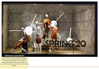 SS20 Season Launch Window
Party theme which is inspired by disco.
Backdrop has disco light effect while gold &
silver props adds glitter in the window.
Although backdrop & sides are simple vinyl
prints but the pattern gives 3D depth and bling
effect.
 