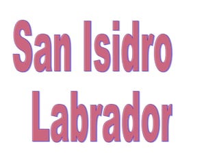 San Isidro Labrador 