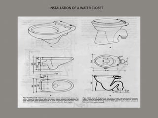 INSTALLATION OF A WATER CLOSET
 