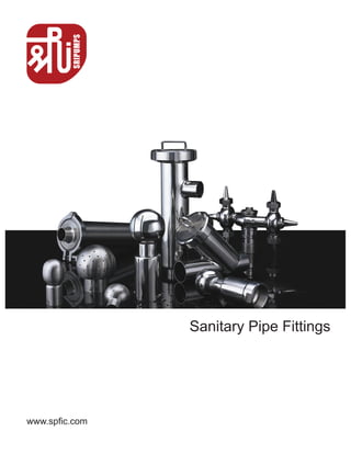 www.spfic.com
Sanitary Pipe Fittings
 