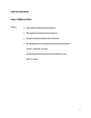 SANITASI MAKANAN



HASIL PEMBELAJARAN



ARAS 1       Menyatakanmaksudsanitasimakanan

             Menyatakanprinsipkebe...