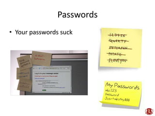 Passwords<br />Your passwords suck<br />