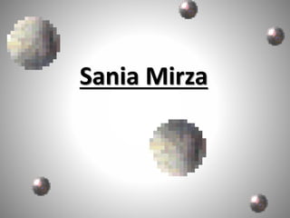 Sania Mirza
 