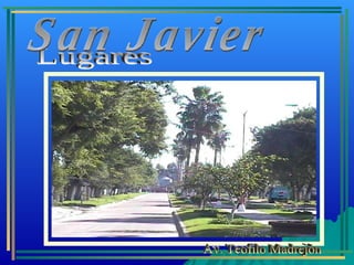 Lugares San Javier Av. Teofilo Madrejón 