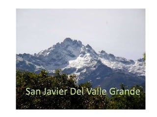 San Javier Del Valle Grande 