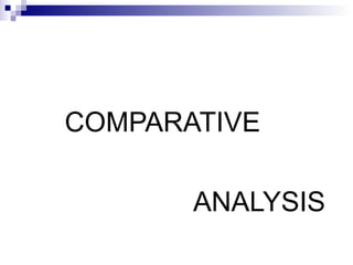 COMPARATIVE ANALYSIS 