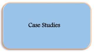 Case Studies
 