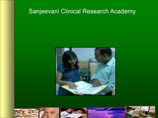 Sanjeevani Clinical Research Academy
 