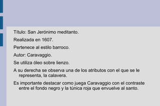 Realizada por Pietro Torrigiano. 