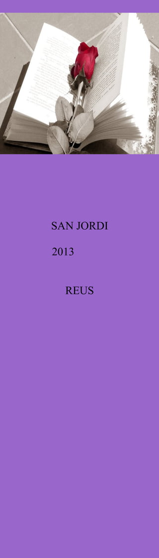 SAN JORDI
2013
REUS
 