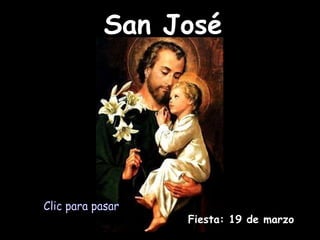 San José Fiesta: 19 de marzo Clic para pasar 