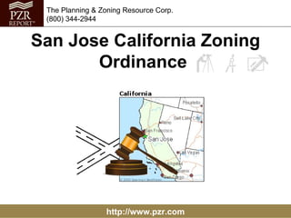 San Jose California Zoning Ordinance  http://www.pzr.com The Planning & Zoning Resource Corp. (800) 344-2944 